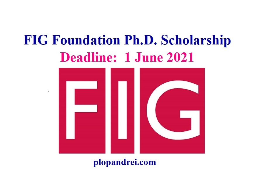 Announcement: FIG Foundation Ph.D. Scholarship 2021 - apply now - Jobs/  Internships/ Scholarships/ Trainings/