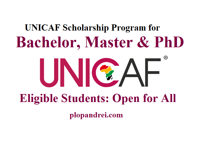 Apply/ UNICAF Scholarship Program for Bachelor, Master & PhD Jobs/ 