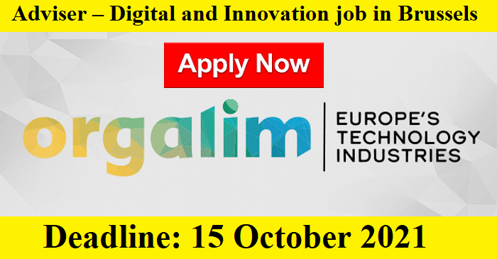 Adviser – Digital and Innovation job in #Brussels, #Belgium/ Orgalim – Europe’s Technology Industries