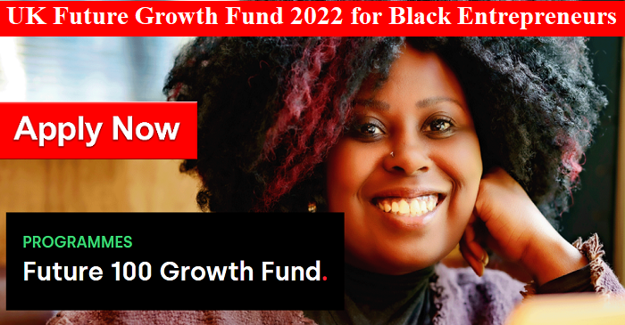 UK Future Growth Fund 2022 for Black Entrepreneurs