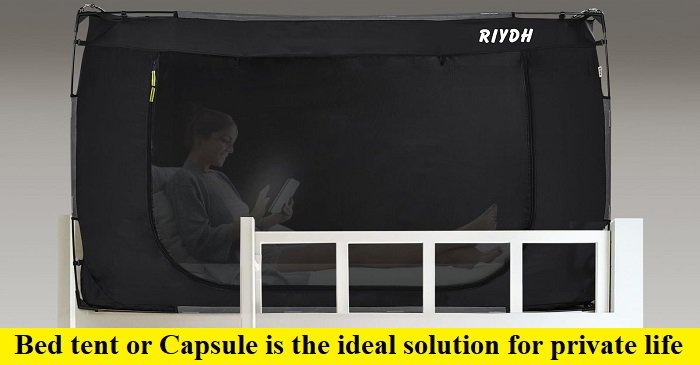 Bed tent or Capsule is the ideal solution for private life